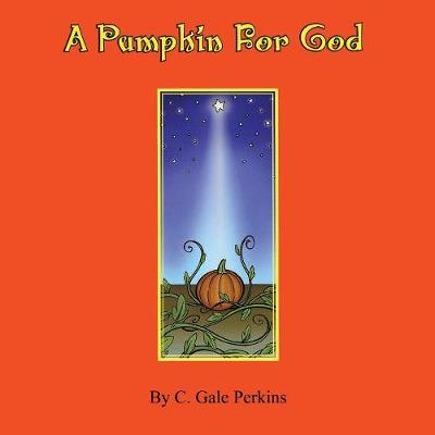 A Pumpkin for God (Paperback)