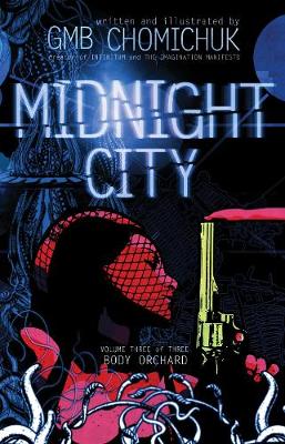 Midnight City: Body Orchard (Paperback)