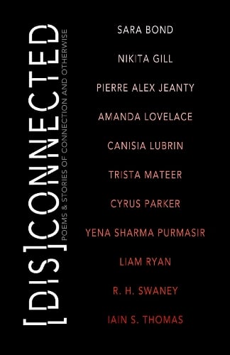 Disconnected: Poems & Stories of Connection and Otherwise (Paperback)