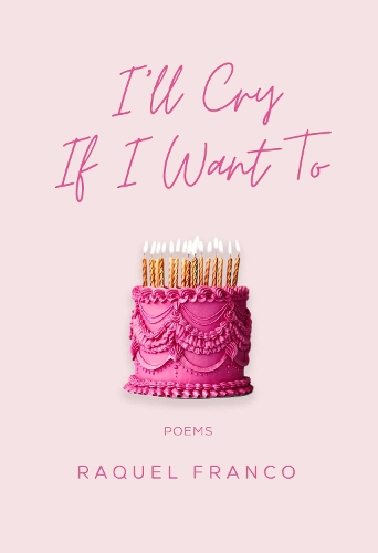 I'll Cry If I Want To: Poems (Paperback)