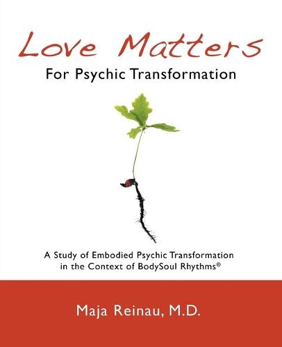 Love Matters for Psychic Transformation (Paperback)