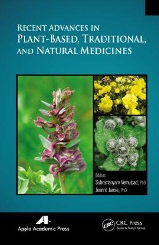 Recent Advances in Plant-Based, Traditional, and Natural Medicines (Hardback)