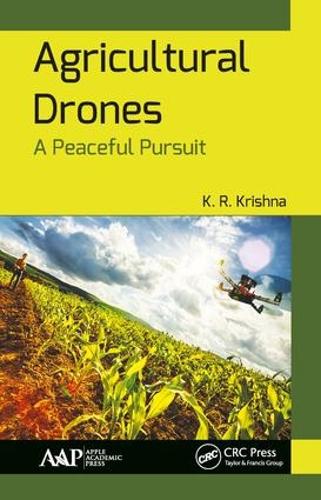 Agricultural Drones: A Peaceful Pursuit (Hardback)