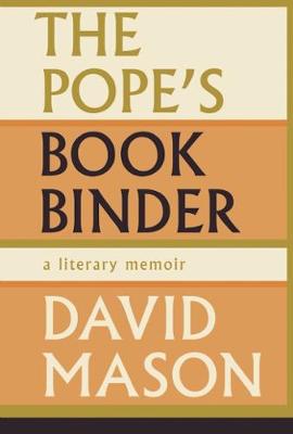 The Pope's Bookbinder: A Literary Memoir (Paperback)