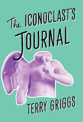 The Iconoclast's Journal (Paperback)