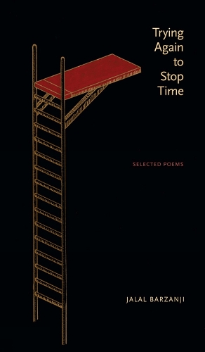 Trying Again to Stop Time: Selected Poems - Robert Kroetsch Series (Paperback)