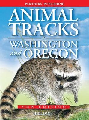 Animal Tracks of Washington and Oregon (Paperback)