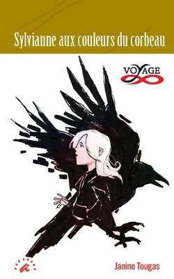 Sylvianne Aux Couleurs Du Corbeau - Collection Voyages (Paperback)