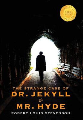 The Strange Case of Dr. Jekyll and Mr. Hyde (1000 Copy Limited Edition) (Hardback)