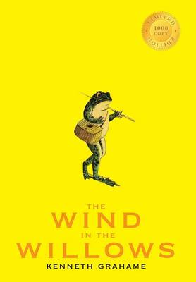 The Wind in the Willows (1000 Copy Limited Edition) (Hardback)