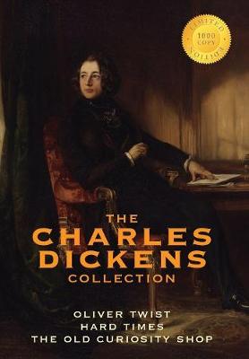The Charles Dickens Collection: (3 Books) Oliver Twist, Hard Times, and the Old Curiosity Shop (1000 Copy Limited Edition) (Hardback)