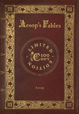 Aesop's Fables (100 Copy Limited Edition) (Hardback)