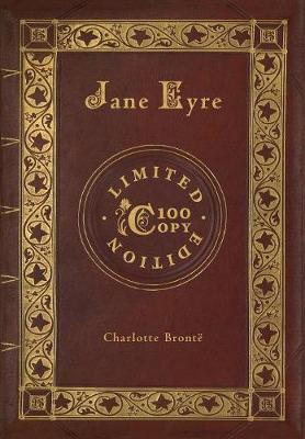 Jane Eyre (100 Copy Limited Edition) (Hardback)