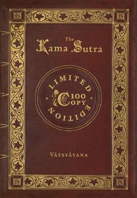 The Kama Sutra (100 Copy Limited Edition) (Hardback)