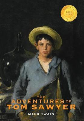 The Adventures of Tom Sawyer (1000 Copy Limited Edition) (Hardback)