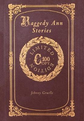 Raggedy Ann Stories (100 Copy Limited Edition) (Hardback)