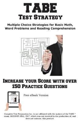 Tabe Test Strategy!: Winning Multiple Choice Strategies for the Tabe Test! (Paperback)