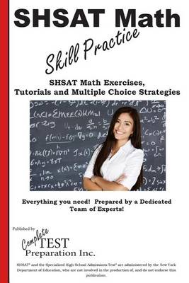 Shsat Math Skill Practice: Math Exercises, Tutorials and Multiple Choice Strategies (Paperback)