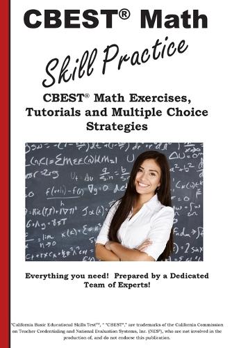 CBEST Math Skill Practice: Cbest(r) Math Exercises, Tutorials and Multiple Choice Strategies (Paperback)