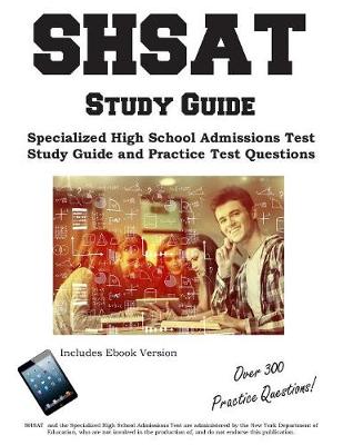 Shsat Study Guide: Specialized High School Admissions Test Study Guide and Practice Test Questions (Paperback)