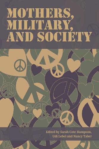 Mothers, Military, and Society (Paperback)