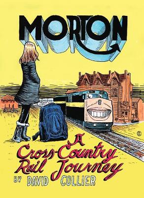Morton: A Cross-Canada Rail Journey (Paperback)