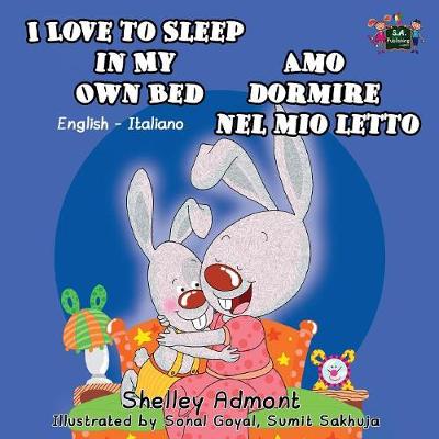 I Love to Sleep in My Own Bed Amo Dormire Nel Mio Letto: English Italian Bilingual Edition - English Italian Bilingual Collection (Paperback)