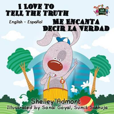 I Love to Tell the Truth Me Encanta Decir la Verdad: English Spanish Bilingual Edition - English Spanish Bilingual Collection (Paperback)