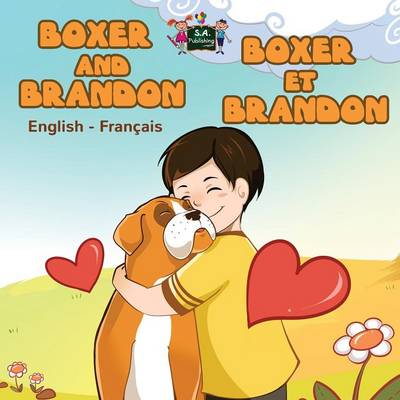 Boxer and Brandon Boxer Et Brandon: English French Bilingual Edition - English French Bilingual Collection (Paperback)