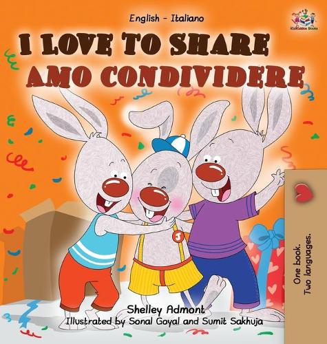 I Love to Share Amo Condividere: English Italian Bilingual Edition - English Italian Bilingual Collection (Hardback)