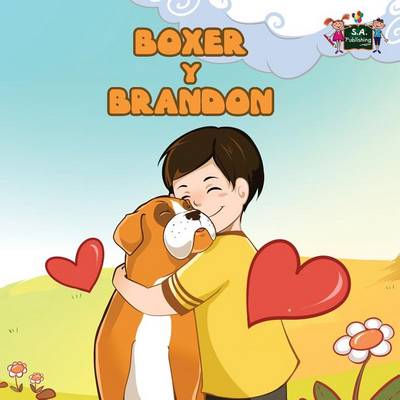Boxer y Brandon: Boxer and Brandon (Spanish Edition) - Spanish Bedtime Collection (Paperback)