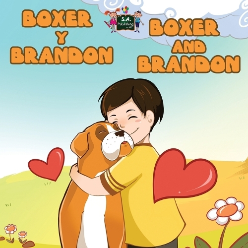 Boxer y Brandon Boxer and Brandon: Spanish English Bilingual Edition - Spanish English Bilingual Collection (Paperback)