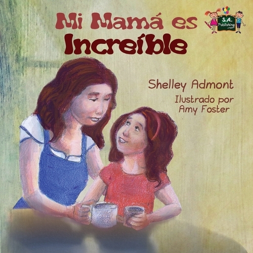 My Mom is Awesome: Spanish Edition - Spanish Bedtime Collection (Paperback)