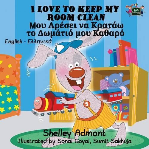 I Love to Keep My Room Clean: English Greek Bilingual Edition - English Greek Bilingual Collection (Paperback)