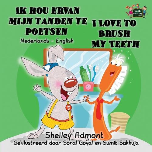 Ik hou ervan mijn tanden te poetsen I Love to Brush My Teeth: Dutch English Bilingual Edition - Dutch English Bilingual Collection (Paperback)