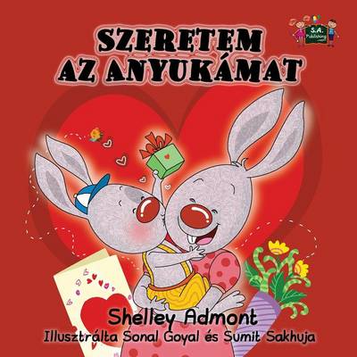 I Love My Mom: Hungarian Edition - Hungarian Bedtime Collection (Paperback)