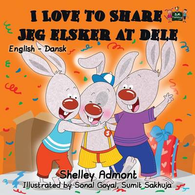 I Love to Share Jeg Elsker at Dele: English Danish Bilingual Edition - English Danish Bilingual Collection (Paperback)