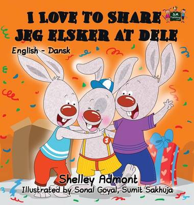 I Love to Share Jeg Elsker at Dele: English Danish Bilingual Edition - English Danish Bilingual Collection (Hardback)