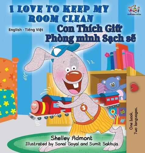 I Love to Keep My Room Clean: English Vietnamese Bilingual Edition - English Vietnamese Bilingual Collection (Hardback)