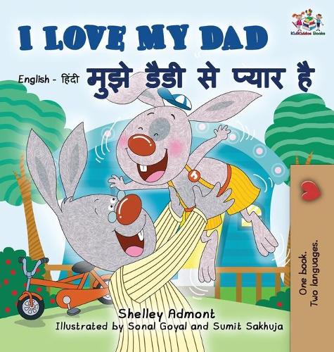I Love My Dad: English Hindi Bilingual Edition - English Hindi Bilingual Collection (Hardback)