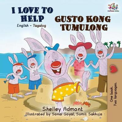 I Love to Help Gusto Kong Tumulong: English Tagalog Bilingual Edition - English Tagalog Bilingual Collection (Paperback)