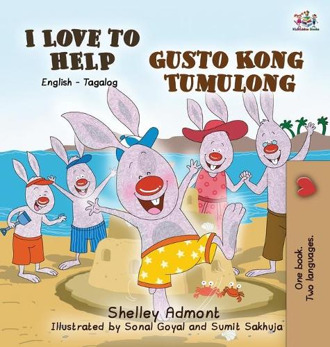 I Love to Help Gusto Kong Tumulong: English Tagalog Bilingual Edition - English Tagalog Bilingual Collection (Hardback)