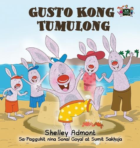 Gusto Kong Tumulong: I Love to Help (Tagalog Edition) - Tagalog Bedtime Collection (Hardback)