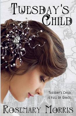 Tuesday's Child - Heroines Born on Different Days of the Week. 3 (Paperback)