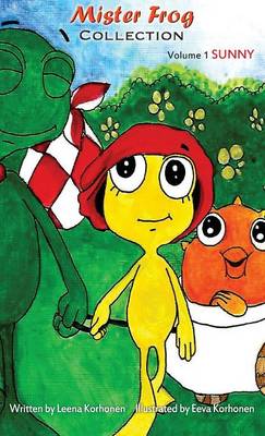 Mister Frog Collection: Volume 1 Sunny - Mister Frog Collection 1 (Hardback)
