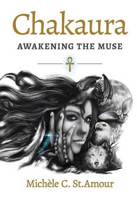 Chakaura: Awakening the Muse (Hardback)