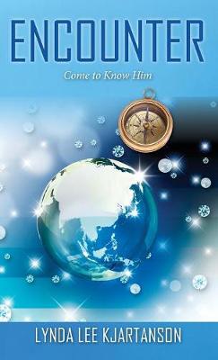Encounter: Come to Know Him (Hardback)