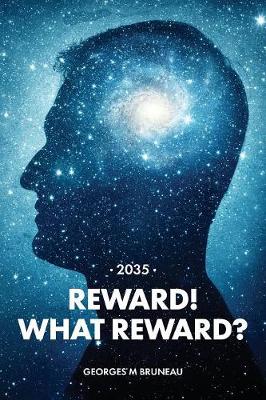 2035 - Reward! What Reward? (Paperback)