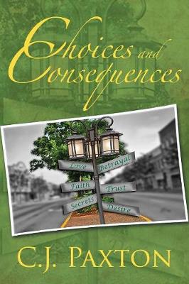 Choices and Consequences (Paperback)