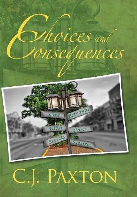 Choices and Consequences (Hardback)